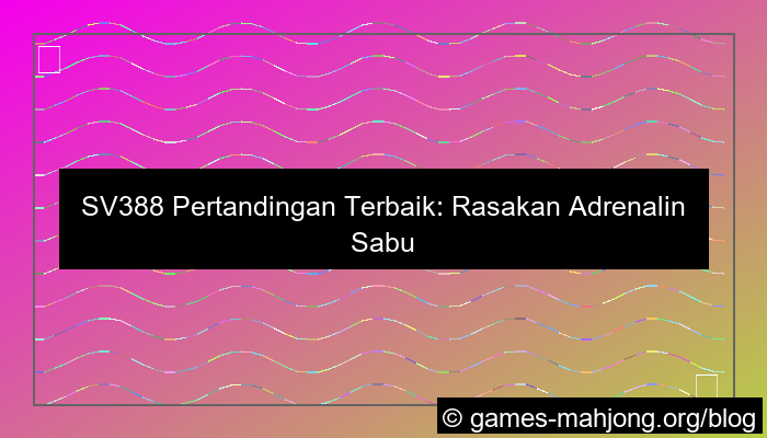 ilustrasi sv388 pertandingan terbaik
