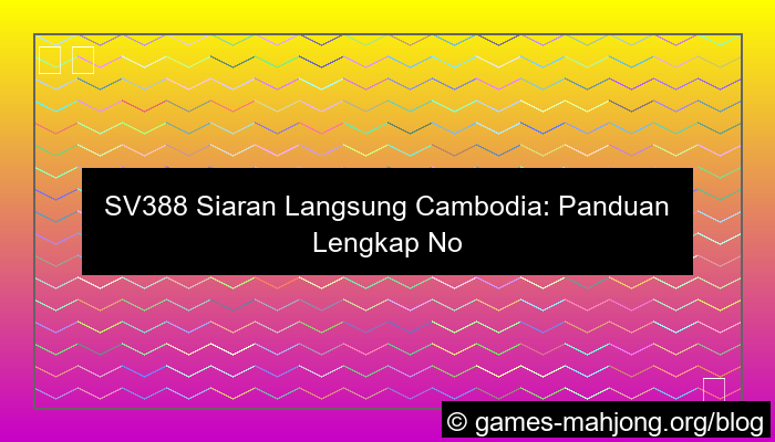 grafik sv388 siaran langsung cambodia