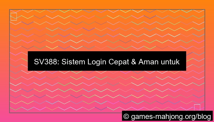sv388 sistem login cepat