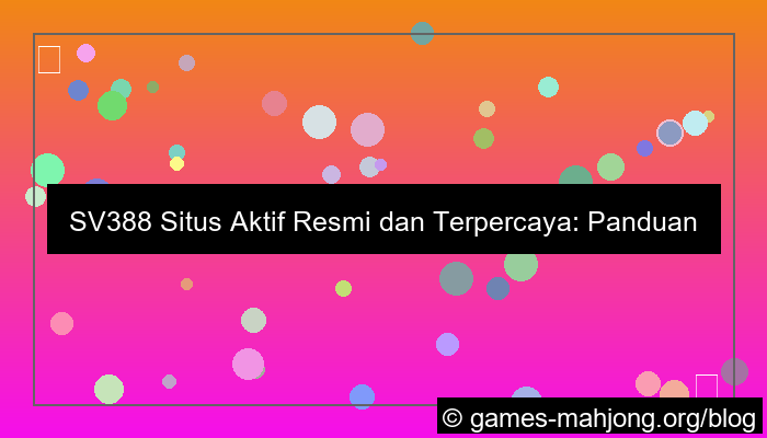 ilustrasi sv388 situs aktif