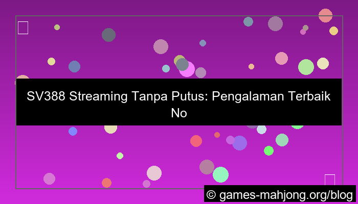 sv388 streaming tanpa putus