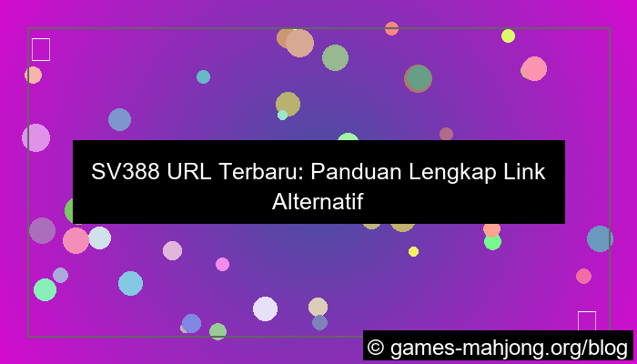 ilustrasi sv388 url terbaru