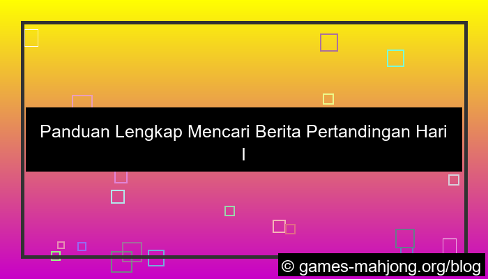 wala meron berita pertandingan hari ini