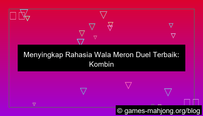 gambar wala meron duel terbaik