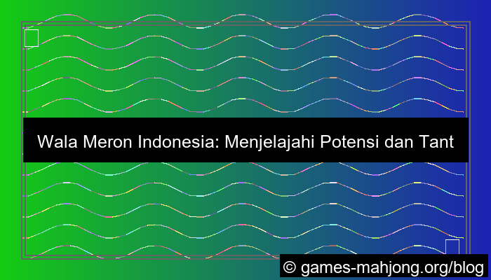 wala meron indonesia