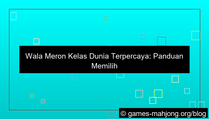 wala meron kelas dunia terpercaya