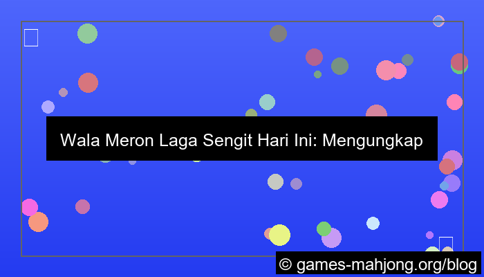 visual wala meron laga sengit hari ini