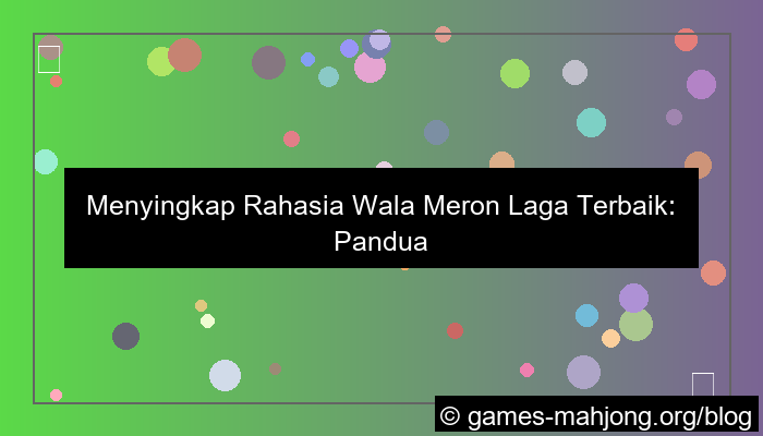 wala meron laga terbaik