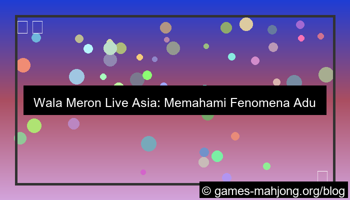 gambar wala meron live asia