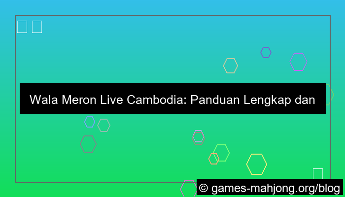 grafik wala meron live cambodia