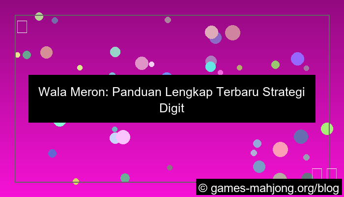 wala meron panduan lengkap terbaru