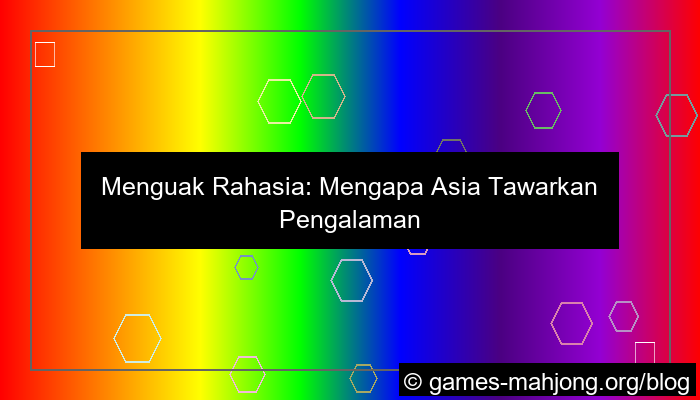 wala meron pengalaman terbaik asia