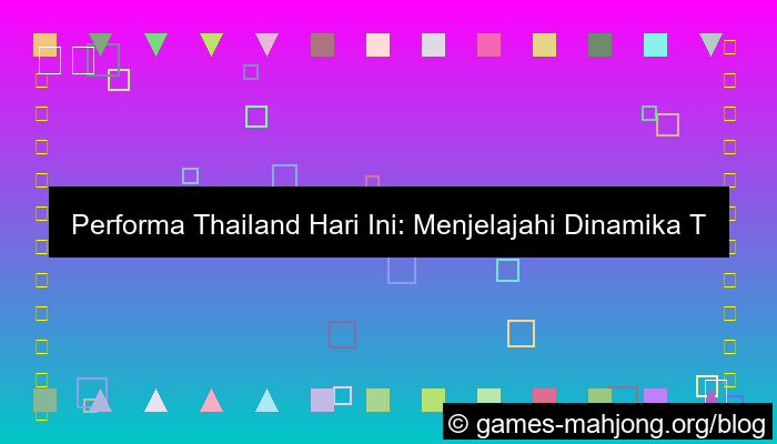 wala meron performa thailand hari ini