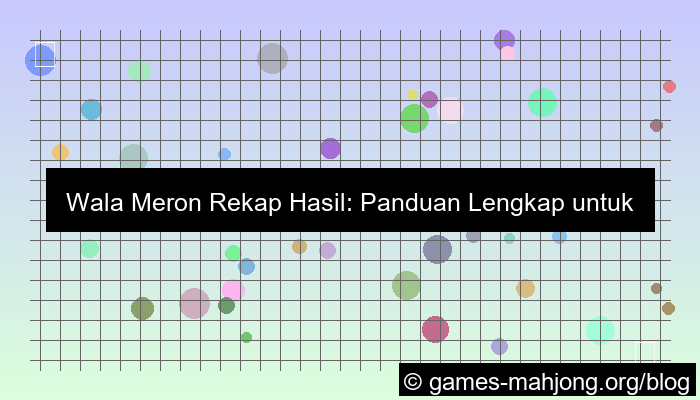 gambar wala meron rekap hasil