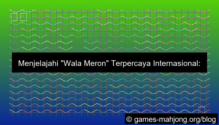 wala meron terpercaya internasional