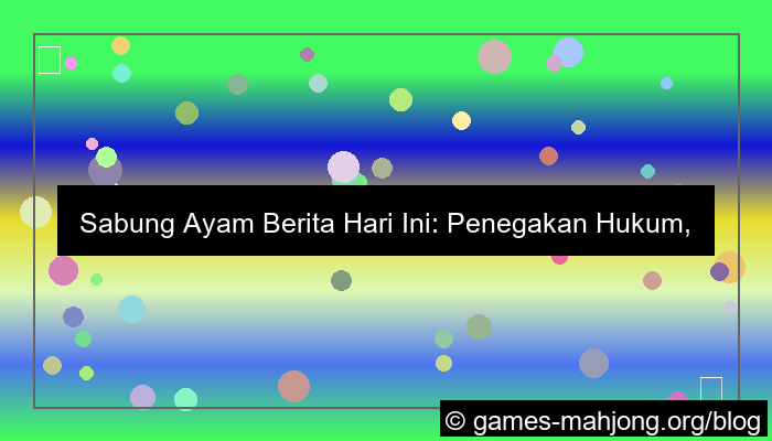 sabung ayam berita hari ini