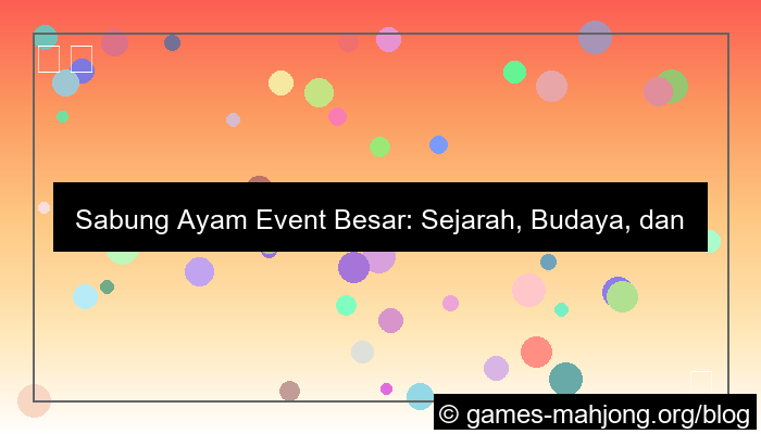 grafik sabung ayam event besar