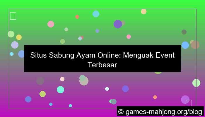 situs sabung ayam event terbesar