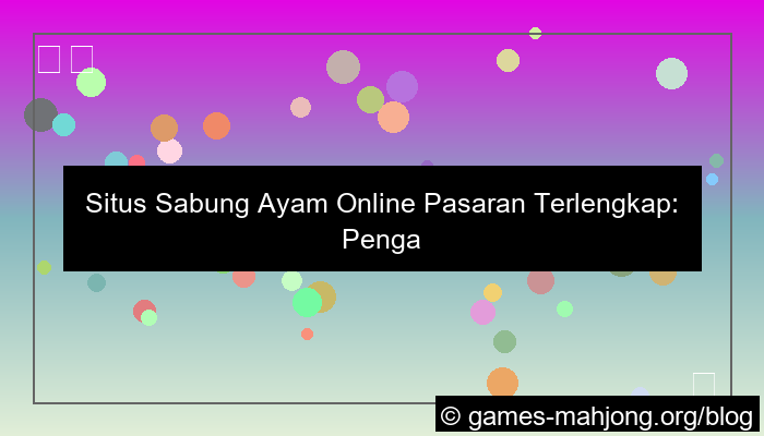 situs sabung ayam pasaran terlengkap
