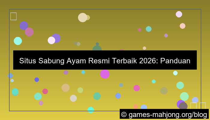 desain situs sabung ayam resmi terbaik 2026