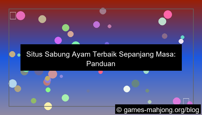 situs sabung ayam terbaik sepanjang masa