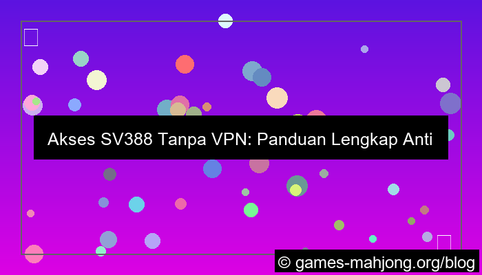 sv388 akses tanpa vpn