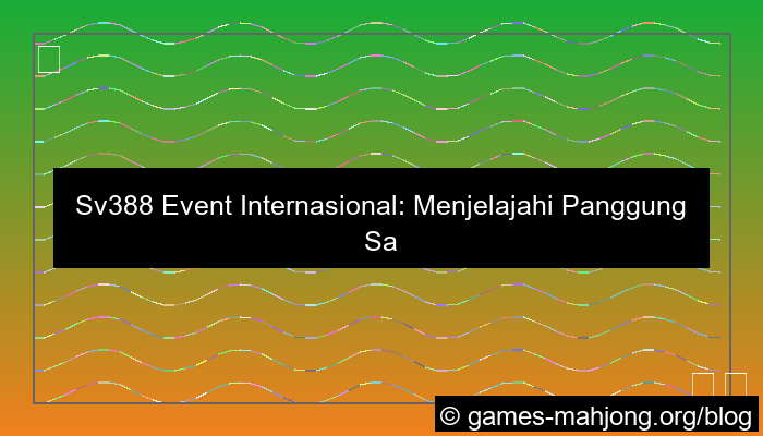 sv388 event internasional