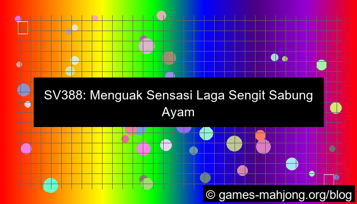 desain sv388 laga sengit