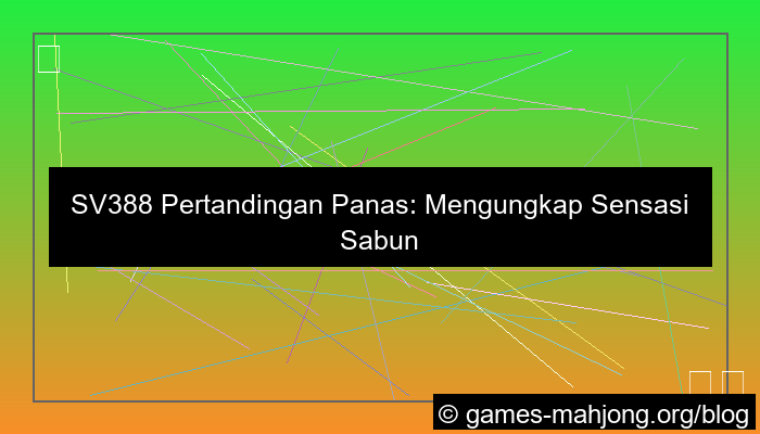 sv388 pertandingan panas