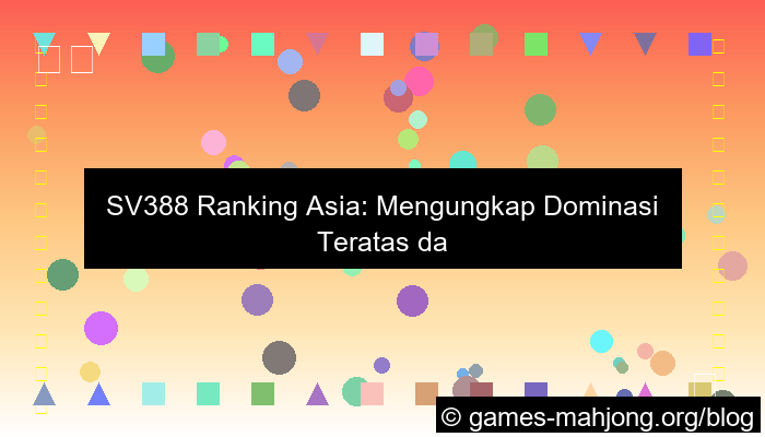 sv388 ranking asia