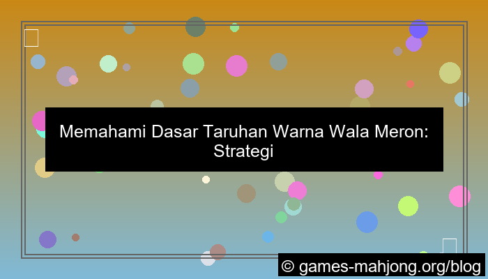 wala meron dasar taruhan warna