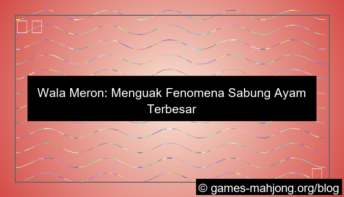 wala meron event terbesar asia