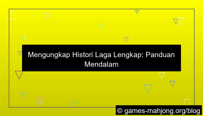 wala meron histori laga lengkap